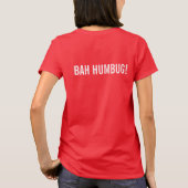 Prettige feestdagen Bah Humbug aangepaste kleding T-shirt (Achterkant)