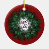 prettige feestdagen! Holly Berries Kerstmis Wreath Keramisch Ornament (Achterkant)