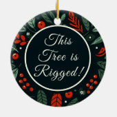 Prettige feestdagen Rigged Tree Joke Keramisch Ornament (Achterkant)