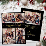 Prettige feestdagen Zwart Goud 5 Foto Feestdagenkaart<br><div class="desc">Prettige feestdagen Kaart Modern Elegant Eenvoudig Zwart en Goud 5 Fotocollage LET OP, DEZE KAARTEN VAN 6, 5" X 8, 75" GROOTTE ZIJN GROTER DAN GEMIDDELD, VANWEGE DE GROTERE KAART GROOTTE, IS HET BIJNA ZEKER DAT DE VERZENDKOSTEN HOGER ZULLEN ZIJN. ALS U DE VOORKEUR GEEFT AAN DE STANDAARD 5X7" GROOTTE,...</div>