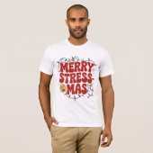 Prettige Stress-kerst Funny Vakantietrui T-shirt (Voorkant volledig)