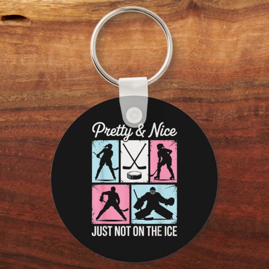 Pretty And Nice Just Not On The Ice Hockey Graphic Sleutelhanger (Voorkant)
