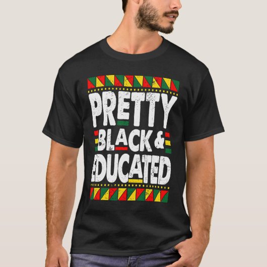 Pretty Black And Educated Black History Month BLM  T-shirt (Voorkant)