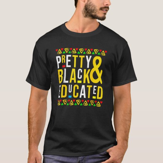 Pretty Black And Educated Black History Month Funn T-shirt (Voorkant)