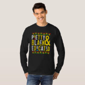 Pretty Black And Educated Black History Month Funn T-shirt (Voorkant volledig)