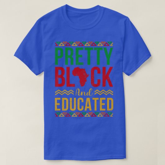 Pretty Black and Educated Black History Month Mela T-shirt (Design voorkant)