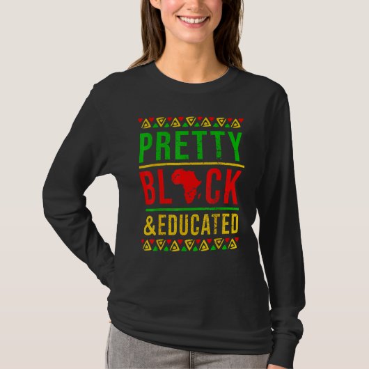 Pretty Black and Educated Black History Month Outf T-shirt (Voorkant)