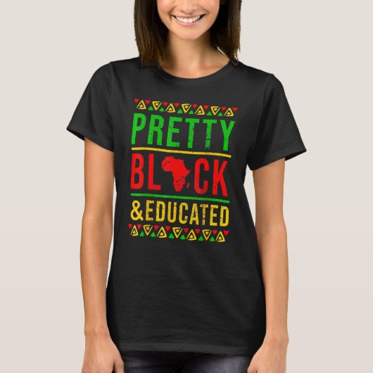 Pretty Black and Educated Black History Month Outf T-shirt (Voorkant)