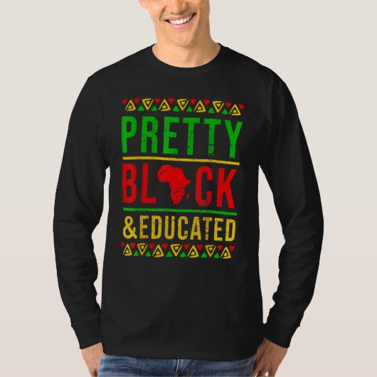 Pretty Black and Educated Black History Month Outf T-shirt (Voorkant)