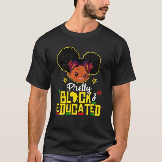Pretty Black and Educated I Am The Strong African  T-shirt (Voorkant)