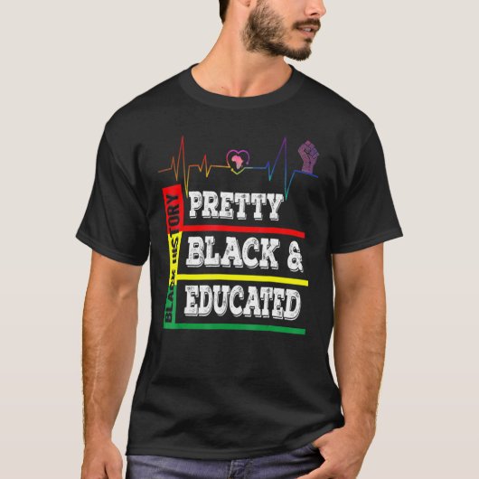 Pretty Black Educated Heartbeat Black Inspirationa T-shirt (Voorkant)