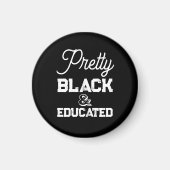 Pretty Black & Educated Magneet (Voorkant)