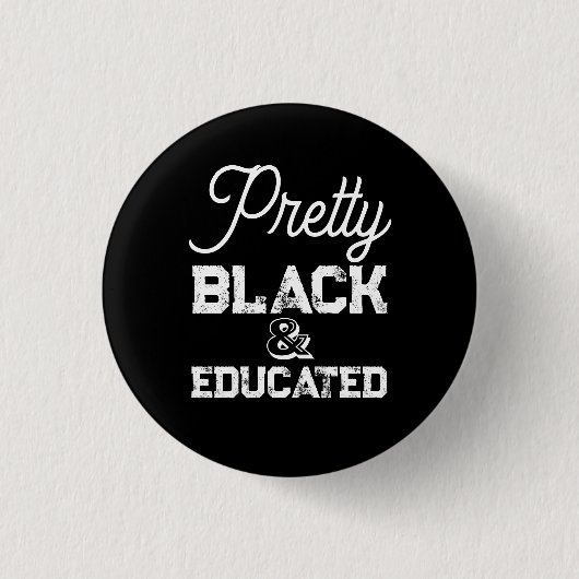 Pretty Black & Educated Ronde Button 3,2 Cm (Voorkant)