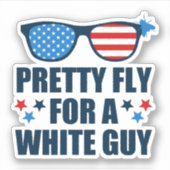 Pretty Fly For A White Guy Sticker (Voorkant)