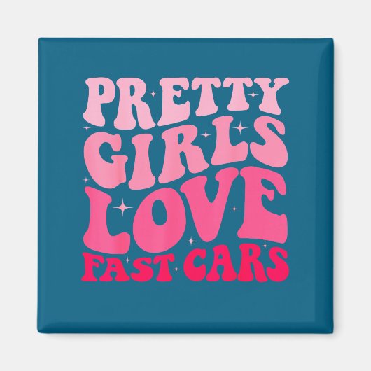 Pretty Girls Love Fast Funny Saying Jokes Retro Gr Magneet (Voorkant)