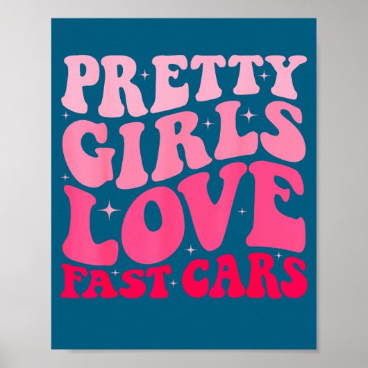 Pretty Girls Love Fast Funny Saying Jokes Retro Gr Poster (Voorkant)
