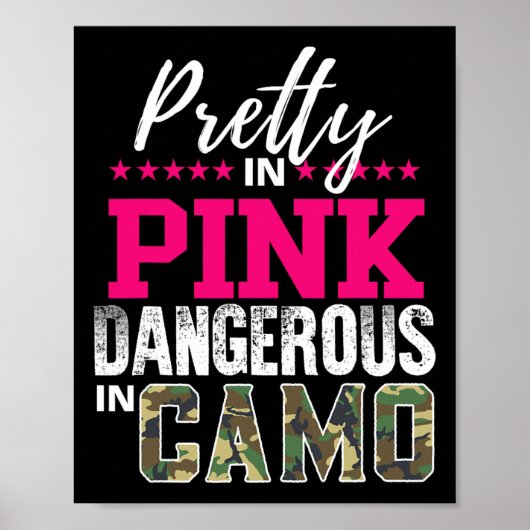 Pretty In Pink Dangerous In Camo Hunting Girl  Poster (Voorkant)