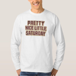 Pretty Nice Little Saturday Retro T-Shirt
