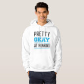 Pretty Okay At Running Hoodie (Voorkant volledig)