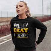 Pretty Okay At Running Trui