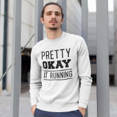 Pretty Okay At Running Trui