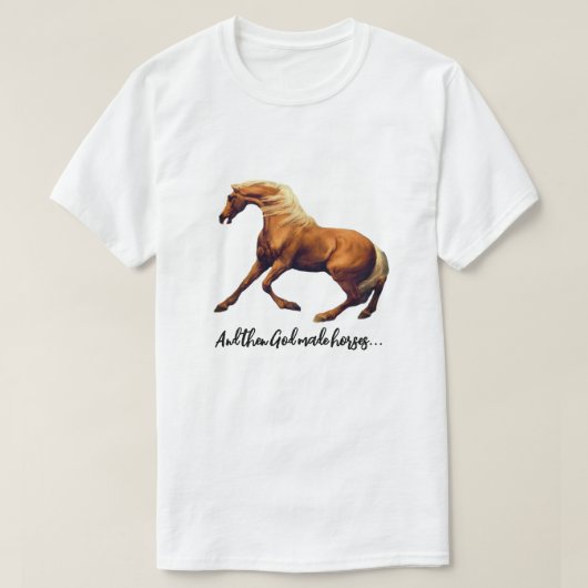 Pretty Palomino God Made Horses T-shirt (Design voorkant)