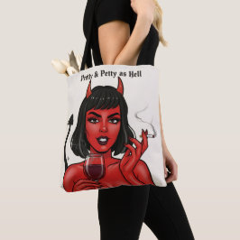 Pretty & Petty as Hell Duivel Meisje Boodschappent Tote Bag