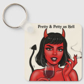 " Pretty & Petty as Hell" Sleutelhanger (Voorkant)