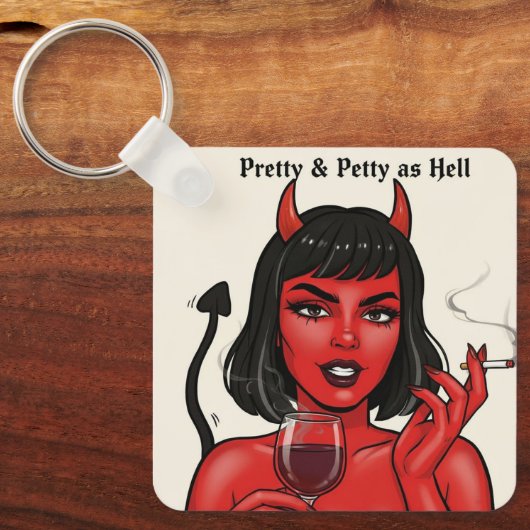 " Pretty & Petty as Hell" Sleutelhanger (Voorkant)
