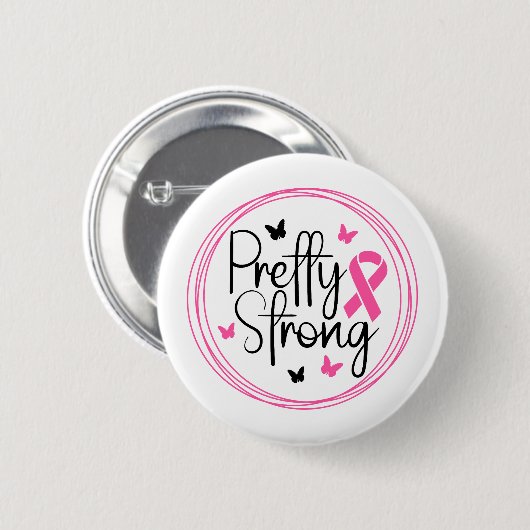 Pretty Strong Breast Cancer Awareness Ronde Button 5,7 Cm (Voorkant /achterkant)