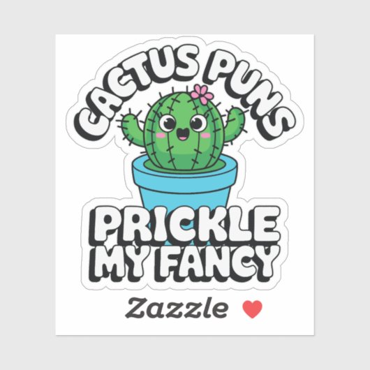 Prickle My Fancy – Cute Cactus Pun Sticker (Vel)