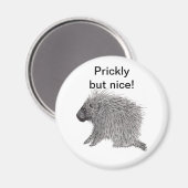 Prickly maar Nice Porcupine Magneet (Voorkant / Achterkant)
