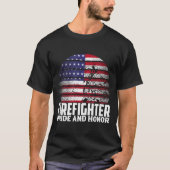 Pride And Honor Fireman Gift Proud Firefighter Quo T-shirt (Voorkant)