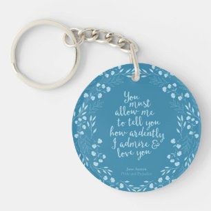 Pride and Prejudice Floral Love Quote Jane Austen Sleutelhanger