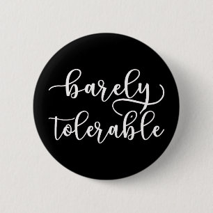 Pride And Prejudice - Nauwelijks Te Dragen I Ronde Button 5,7 Cm