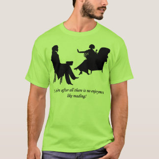 Pride and Prejudice - No enjoyment like reading T-shirt
