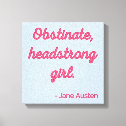 Pride and Prejudice Quote II - Stijlvolle stijl Canvas Afdruk (Voorkant)