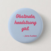 Pride and Prejudice Quote II - Stijlvolle stijl Ronde Button 5,7 Cm (Voorkant)