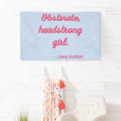 Pride and Prejudice Quote II - Stijlvolle stijl Spandoek (Insitu)