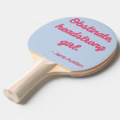 Pride and Prejudice Quote II - Stijlvolle stijl Tafeltennisbatje (Voorkant Gekanteld)