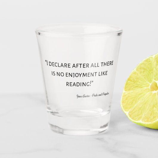 Pride and Prejudice Quote III Shot Glas (Voorkant)