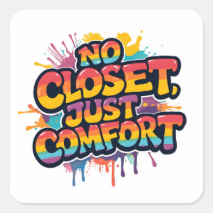 Pride Citaat Cadeau – Geen Kast Alleen Comfort Reg Vierkante Sticker