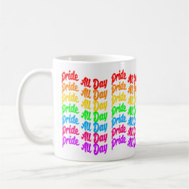 Pride de hele dag regenboog kleuren LGBTQ + Koffiemok