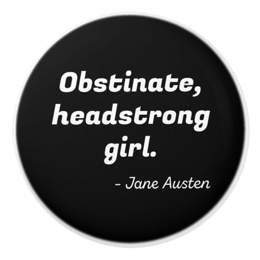 Pride en Prejudice Quote II Keramische Knop (Voorkant)