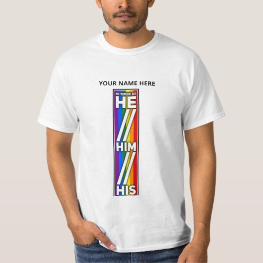 Pride Kleuren Mijn voornaamwoorden zijn Hij Zijn T-shirt (Voorkant)