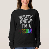 Pride LGBT Trans Nobody Knows I'm A Lesbian   Trui (Voorkant)