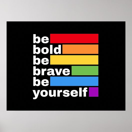 Pride LGBTQ Wees moedig, wees jezelf regenboog Poster (Voorkant)