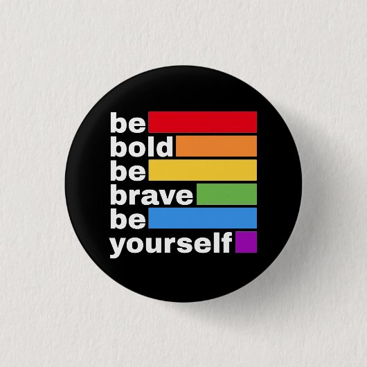 Pride LGBTQ Wees Moedig Wees Jezelf Regenboog Ronde Button 3,2 Cm (Voorkant)
