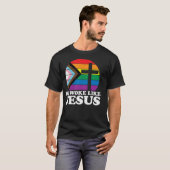 Pride Liberal Democrat Be Woke Like Jesus Christi T-shirt (Voorkant volledig)