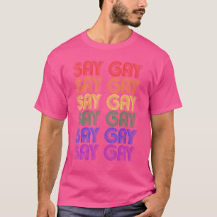 Pride Maand Gay Pride Zeg Gay Lgbt Steun Trans T-shirt